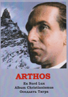 Arthos. Ex Nord Lux. Album Christianismus.  